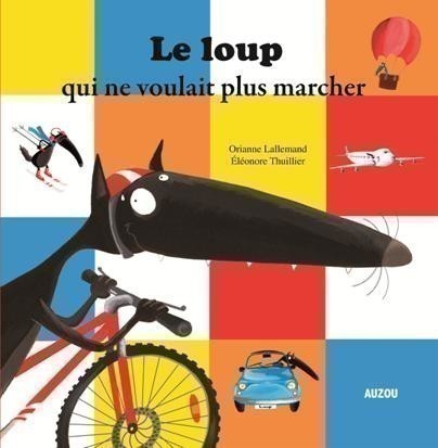 LE LOUP QUI NE VOULAIT PLUS MARCHER LE LOUP QUI NE VOULAIT PLUS MARCHER