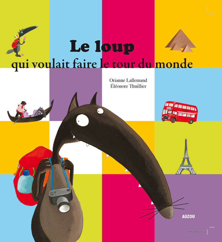 LE LOUP QUI VOULAIT FAIRE LE TOUR DU MONDE LE LOUP QUI VOULAIT FAIRE LE TOUR DU MONDE