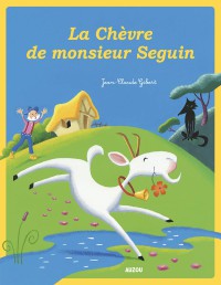 La chévre de monsieur Seguin  (nouvelle édition)