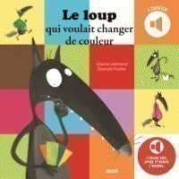 Le Loup Qui Voulait Changer De Couleur (Mes Albums A Ecouter)