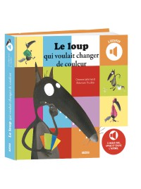 Le Loup qui voulait changer de couleur