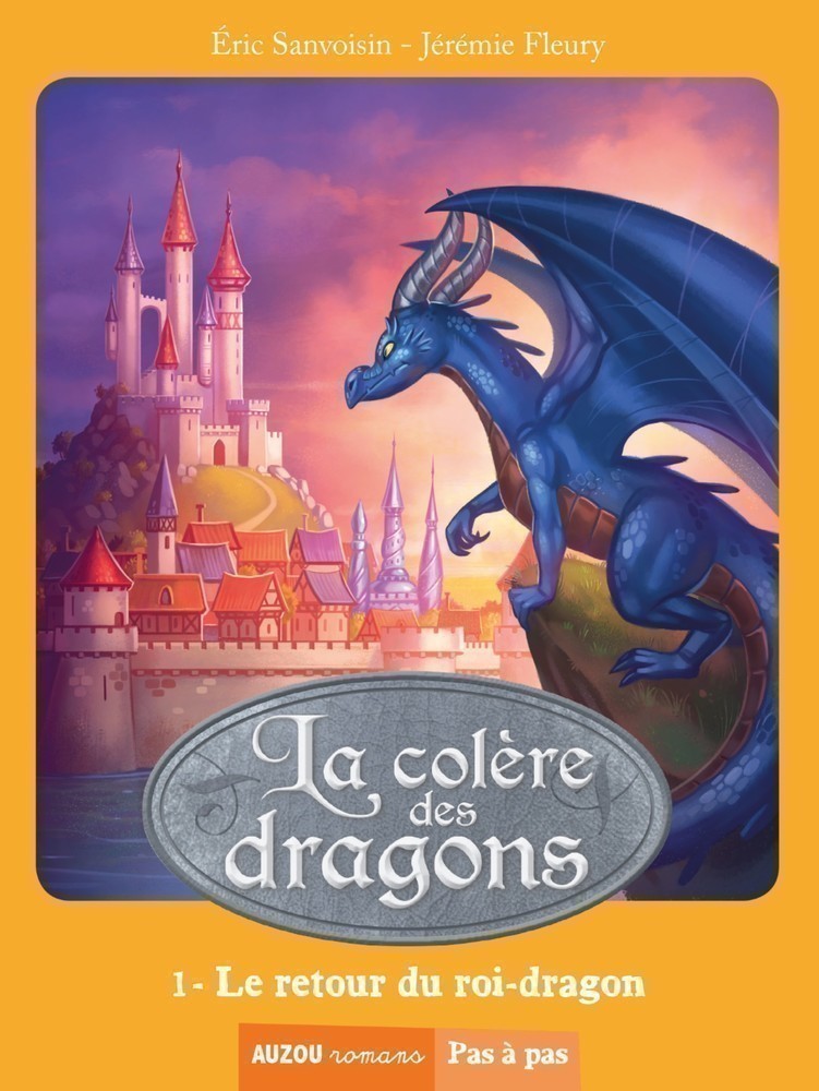 La Colère Des Dragons - Le Retour Du Roi-Dragon - Tome 1