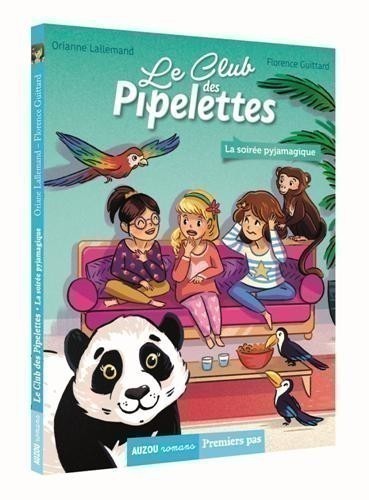 Le Club Des Pipelettes - Tome 2 - Soirée Pyjamagique !