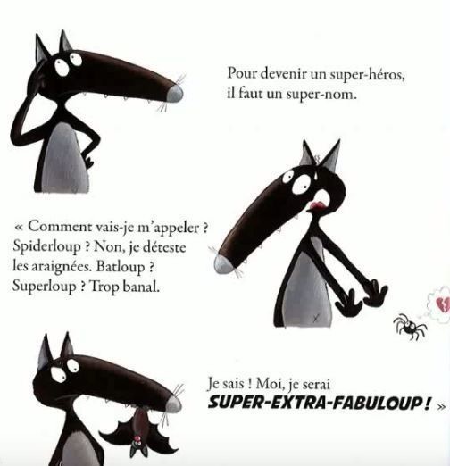 LE LOUP QUI VOULAIT ETRE UN SUPER HEROS LE LOUP QUI VOULAIT ETRE UN SUPER HEROS