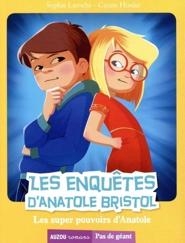 Les Enquêtes D'anatole Bristol - Les Super Pouvoirs D'anatole