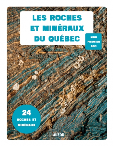 Mon Premier Doc Photo - Roches Et Minéraux Du Québec (Les)