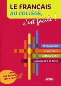 Le francais au collège, c'est facile !