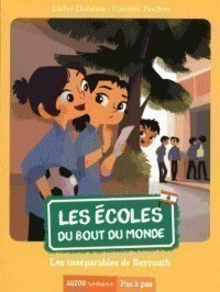 L'école Du Bout Du Monde, Tome 7 - Les Insérapables De Beyrouth