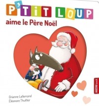 P'tit Loup aime le Père Noël
