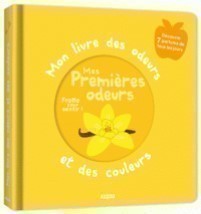 MES PREMIERES ODEURS - MON LIVRE DES ODEURS ET DES COULEURS