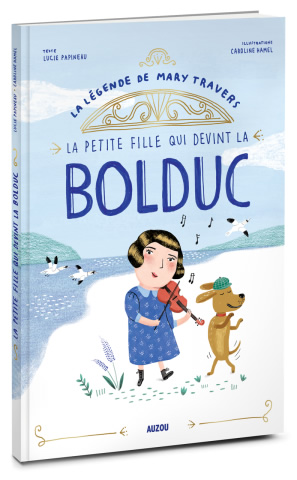La Petite Fille Qui Devint La Bolduc La Petite Fille Qui Devint La Bolduc