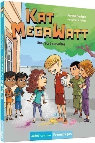 Kat Megawatt - Une Récré Survoltée