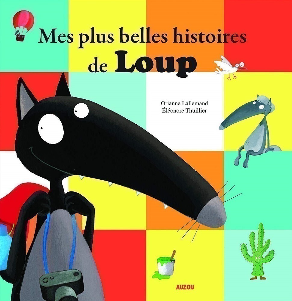 MES PLUS BELLES HISTOIRES DE LOUP (COULEUR/TROP/AMOUREUSE/MARCHER/MONDE)