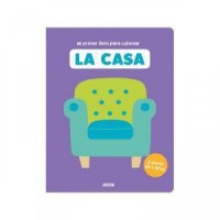 Mi primer libro para colorear, la casa