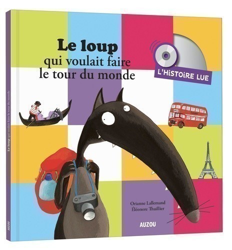 Le Loup Qui Voulait Faire Le Tour Du Monde