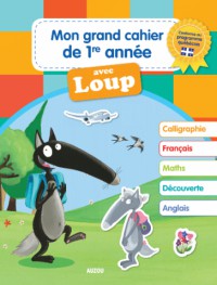 Mon grand cahier de 1re année Loup ne