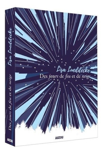 DES JOURS DE FEU ET DE NEIGE