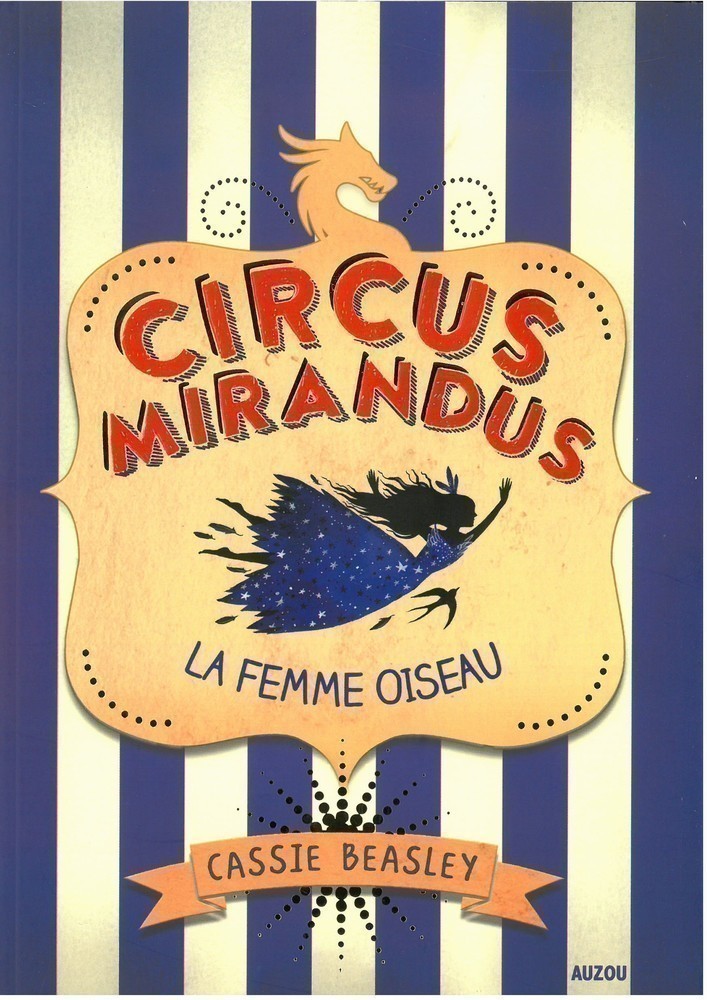 CIRCUS MIRANDUS T2 (LA FEMME OISEAU)