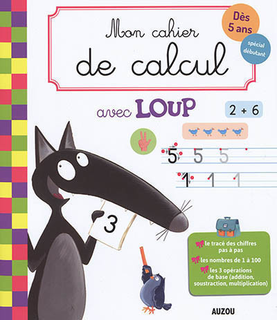 MON CAHIER DE CALCUL AVEC LOUP SPECIAL DEBUTANT 