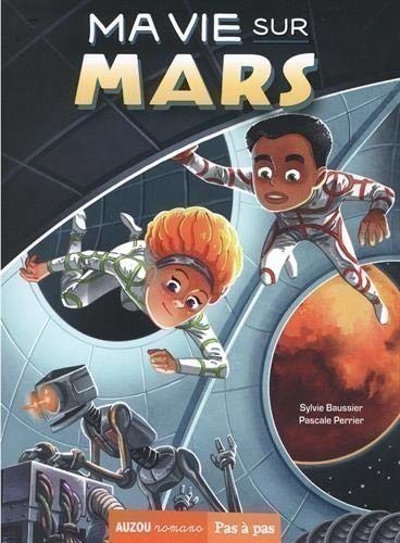 Ma Vie Sur Mars - Tome 1