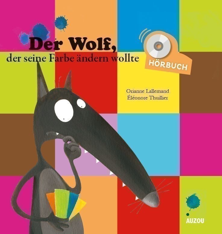 DER WOLF, DER SEINE FARBE ANDERN WOLLTE (+ CD AUDIO)