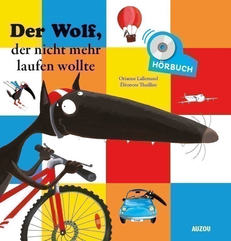 DER WOLF, DER NICHT MEHR LAUFEN WOLLTE (+ CD AUDIO) DER WOLF, DER NICHT MEHR LAUFEN WOLLTE (+ CD AUDIO)