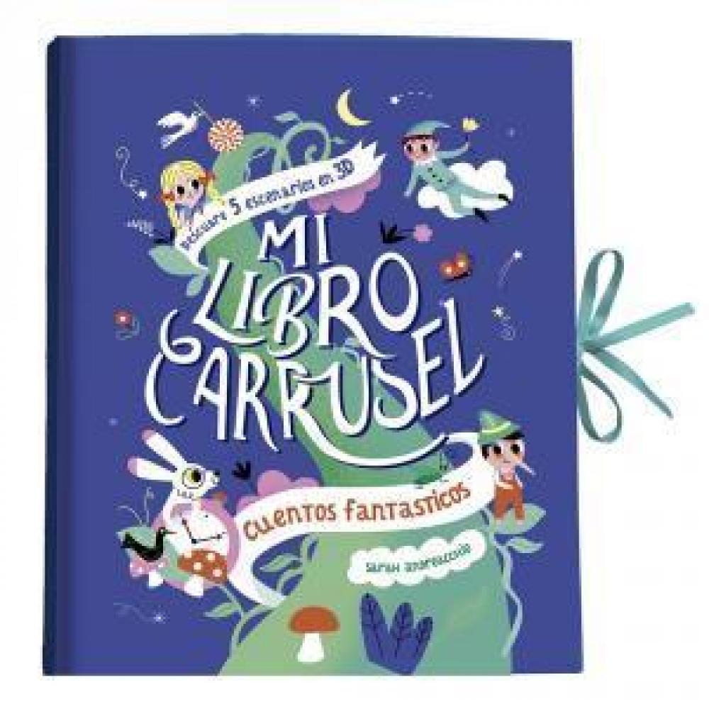 Mi Libro Carrusel. Cuentos Fantásticos