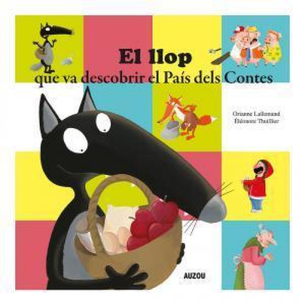 El Llop Que Va Descobrir El País Dels Contes