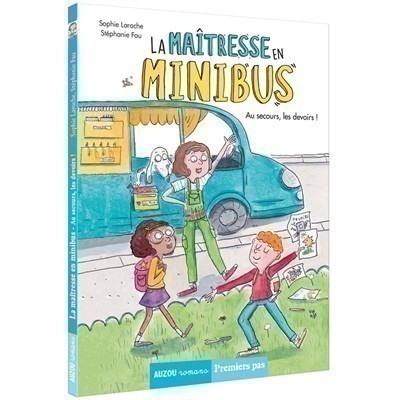 LA MAITRESSE EN MINIBUS, AU SECOURS, LES DEVOIRS !