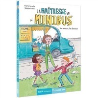 La maîtresse en minibus tome 1 - Au secours, les devoirs !