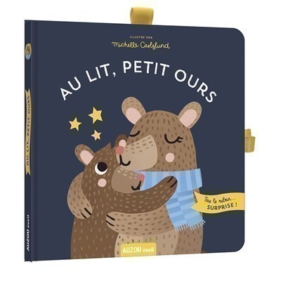 AU LIT, PETIT OURS AU LIT, PETIT OURS