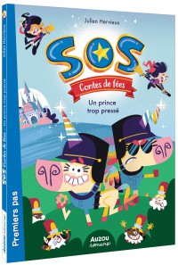 SOS contes de fées tome 1 - Un prince trop pressé