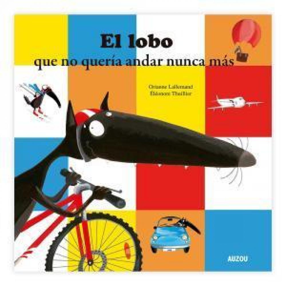 El Lobo Que No Quería Andar Nunca Más
