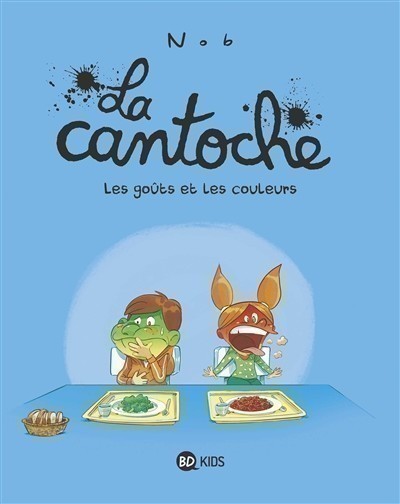 LA CANTOCHE. VOLUME 2, LES GOUTS ET LES COULEURS