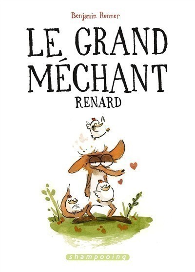 LE GRAND MECHANT RENARD LE GRAND MECHANT RENARD