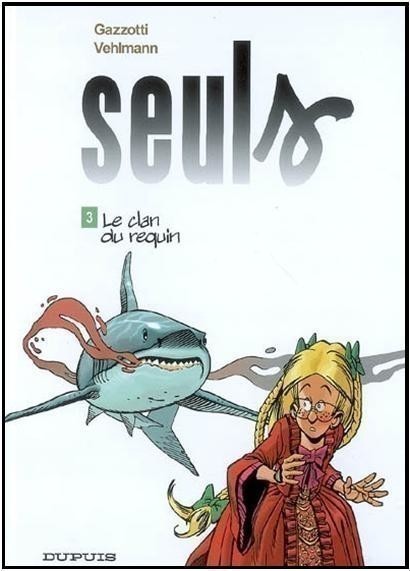 SEULS T3 (LE CLAN DU REQUIN)