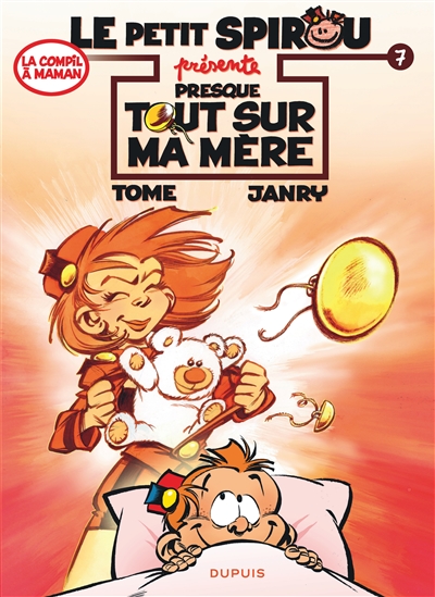 Le petit Spirou présente. Vol. 7. Presque tout sur ma mère Le petit Spirou présente. Vol. 7. Presque tout sur ma mère