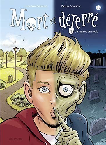 MORT ET DETERRE T1 (UN CADAVRE EN CAVALE) MORT ET DETERRE T1 (UN CADAVRE EN CAVALE)