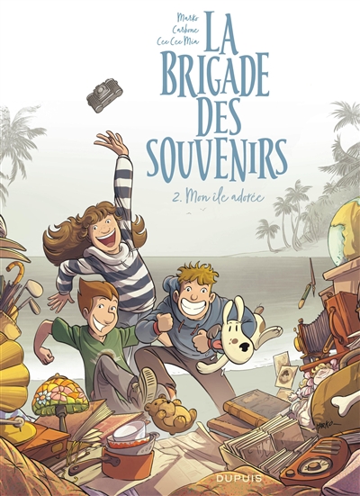 LA BRIGADE DES SOUVENIRS T2 (MON ILE ADOREE)