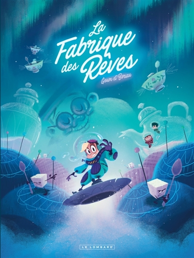 LA FABRIQUE DES REVES. VOL. 2