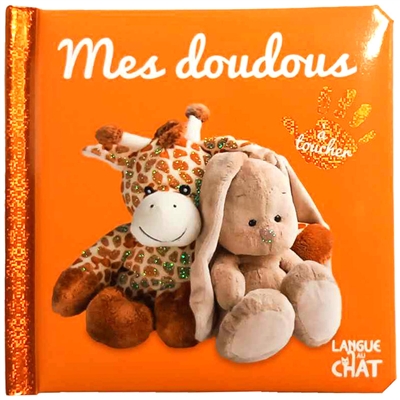 MES DOUDOUS : A TOUCHER