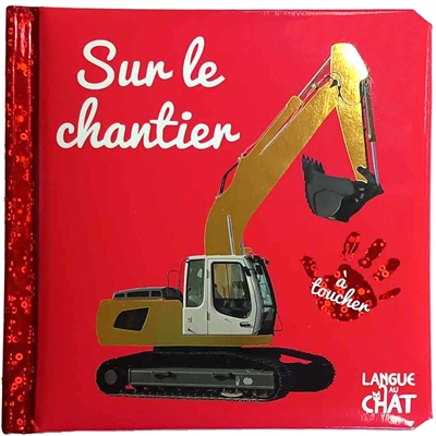 SUR LE CHANTIER : A TOUCHER