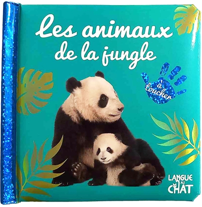 LES ANIMAUX DE LA JUNGLE : A TOUCHER