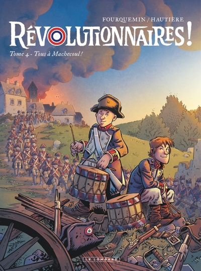 REVOLUTIONNAIRES !  - TOME 4 - TOUS A MACHECOUL !