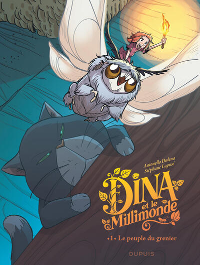 DINA ET LE MILLIMONDE - TOME 1 - LE PEUPLE DU GRENIER