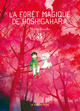 La Forêt magique de Hoshigahara T3 La Forêt magique de Hoshigahara T3