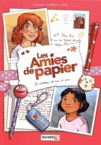 LES AMIES DE PAPIER T1 (LE CADEAU DE MES 11 ANS) LES AMIES DE PAPIER T1 (LE CADEAU DE MES 11 ANS)