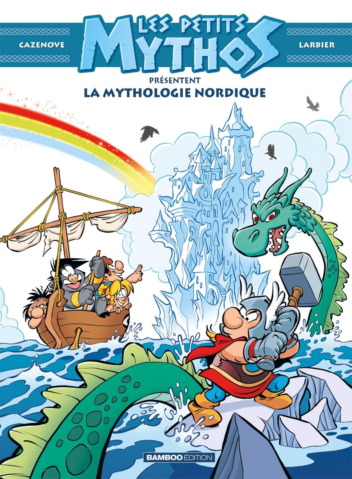 LES PETITS MYTHOS PRESENTENT : LA MYTHOLOGIE NORDIQUE LES PETITS MYTHOS PRESENTENT : LA MYTHOLOGIE NORDIQUE