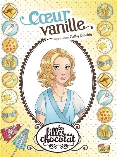 LES FILLES AU CHOCOLAT. VOLUME 5, COEUR VANILLE