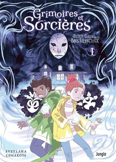 Grimoires et sorcières. Vol. 1. Prends garde aux bois silencieux Grimoires et sorcières. Vol. 1. Prends garde aux bois silencieux